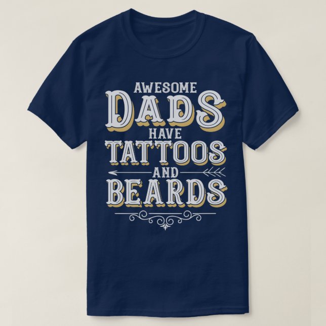 Camiseta Pais incríveis têm tatuagens e barbas com Pai F (Frente do Design)