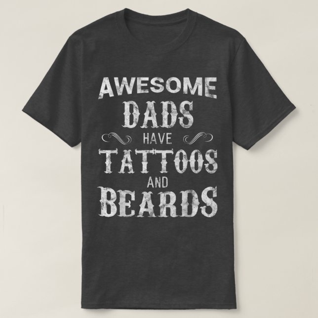 Camiseta Pais incríveis têm tatuagens e barbas Dia de Penas (Frente do Design)