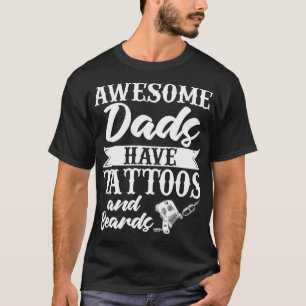 Camiseta Pais incríveis têm tatuagens e barbas pai