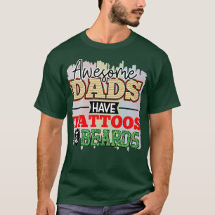 Camiseta Pais incríveis têm tatuagens e barbas pais engraça