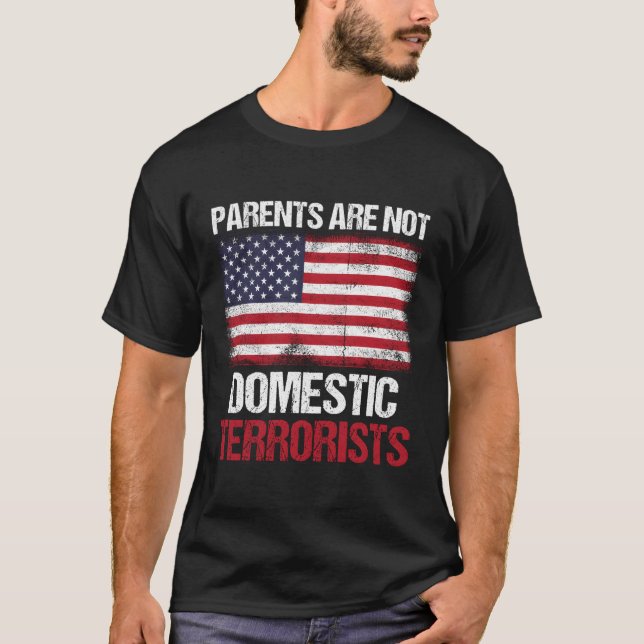 Camiseta Pais Não São Terroristas Domésticos Dizendo (Frente)