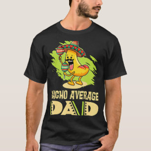 Camiseta Pais Pai Pai  Piada Nacho Pai Médio