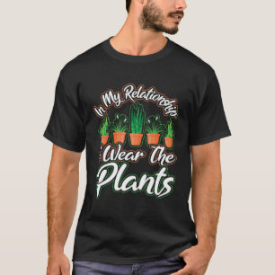 Camiseta Paisagem Gardener Pun No Meu Relacionamento Eu Vis