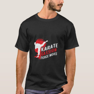 Camiseta Paixão de Karate Movimentos Ferozes Esporte Treina