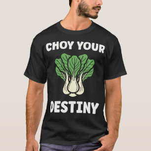 Camiseta Pak Choy Seu Destino Citação Engraçada Bok Choy