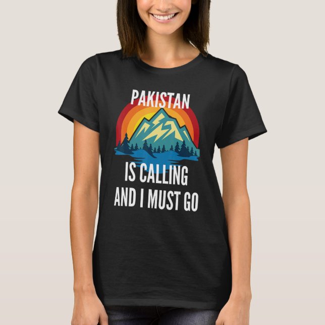 Camiseta Pakistan Is Calling And I Must Go, Rainbow Moutain (Frente)