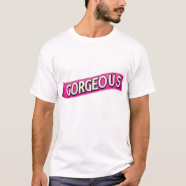 Camiseta Palavras de dia de as mães "Gorgeous"