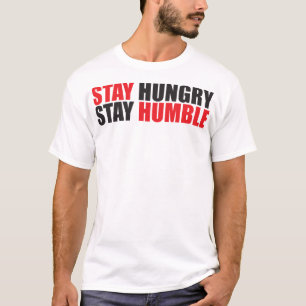 Camiseta Palavras Motivacionais - Fique Fome, Fique Humilde