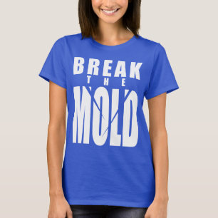 Camiseta Palavras Motivacionais - Quebre O molde