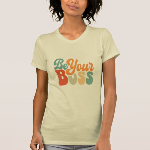 Camiseta Palavras motivacionais "Seja seu chefe"