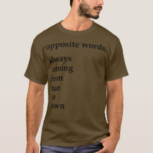 Camiseta palavras opostas sempre vindas de mim