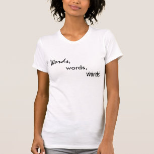 Camiseta Palavras, palavras, palavras