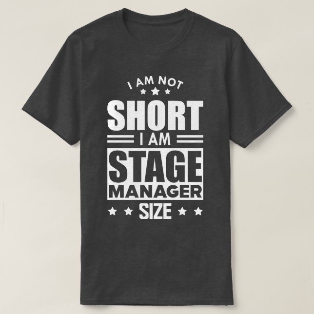 Camiseta Palco Manager I are not Short I am palco manager (Frente do Design)