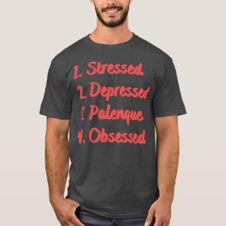 Camiseta Palenque Estressado Deprimido Obcecado
