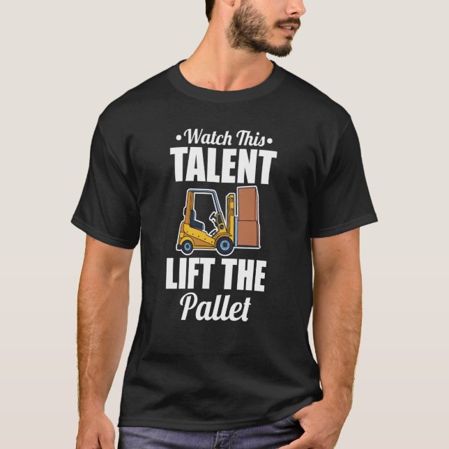 Camiseta Palete de Elevação de Talento do Forklifter (Frente)