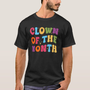 Camiseta Palhaço Do Mês Que Compensa Circu Engraçado De Est