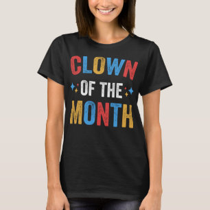 Camiseta Palhaço Do Mês Que Compensa Circu Engraçado De Est