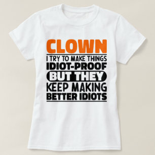 Camiseta Palhaço Eu Tento Fazer as Coisas Engraçadas Dizere