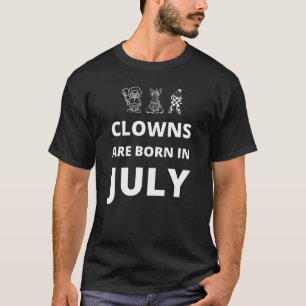 Camiseta Palhaços estão nasceres em julho