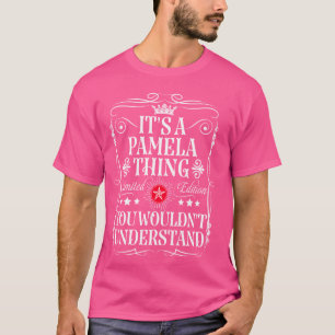 Camiseta Pamela Nome É Uma Coisa De Pamela Você Não Entende