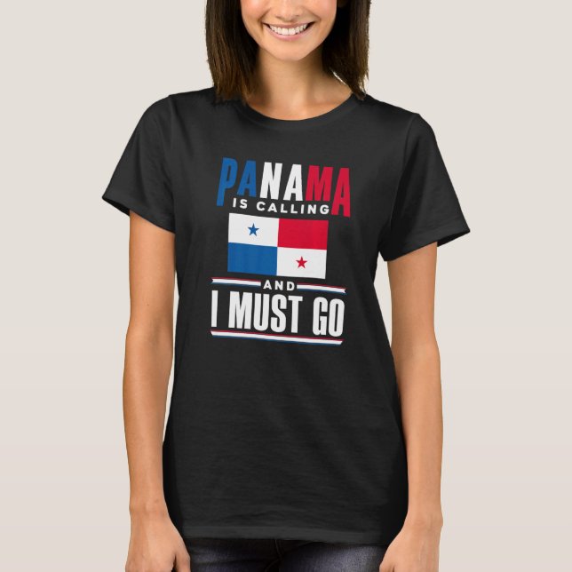 Camiseta Panama Panamanian Panama Is Calling And I Must Go (Frente)