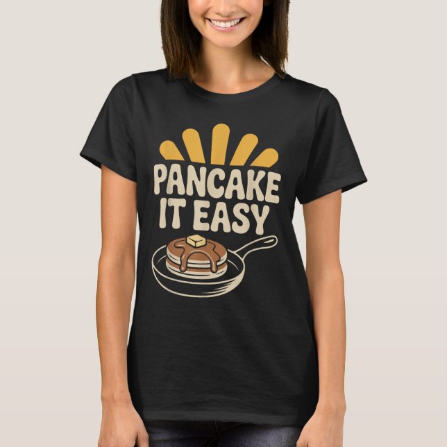 Camiseta Pancake It Easy Funny Breakfast Brunake (Frente)