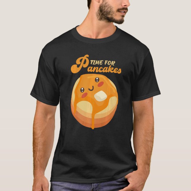 Camiseta Pancakes Breakfast Pancake Day time for pancakes (Frente)
