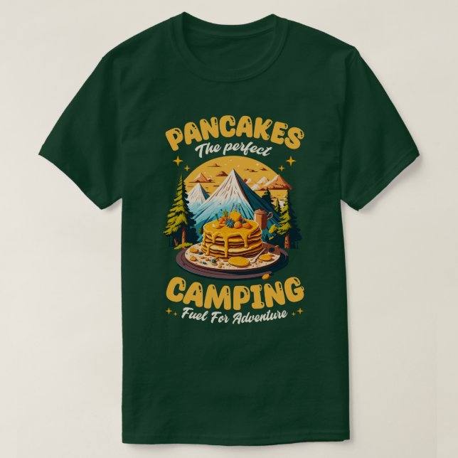 Camiseta Pancakes o combustível perfeito para acampar para  (Frente do Design)