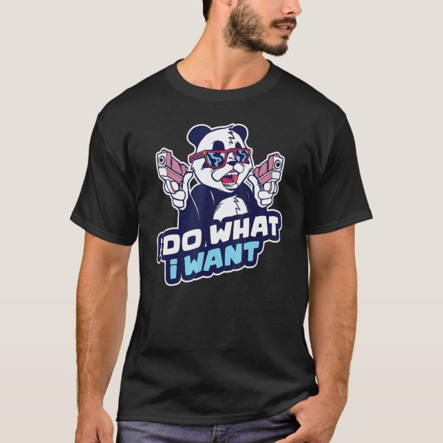 Camiseta Panda Eu Faço O Que Eu Quero (Frente)