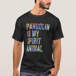 Camiseta Pangolin É O Meu Animal Espirituoso