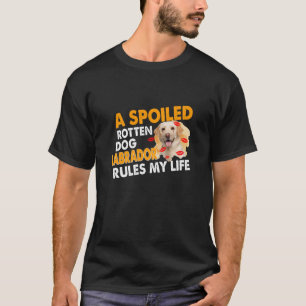Camiseta Pão Cão  Rupten Labrador mimado governa minha vi
