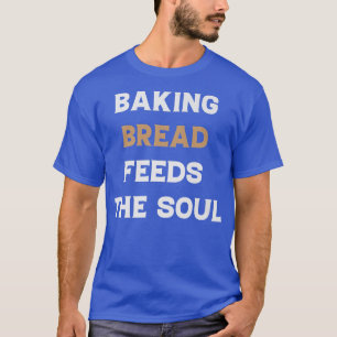 Camiseta Pão De Banho Alimenta Pão Engraçado De Alma Fazend