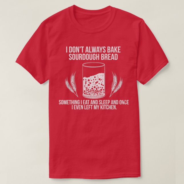 Camiseta Pão de padeiro de sourdough 4 (Frente do Design)