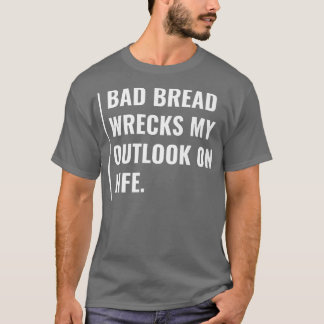 Camiseta Pão Mau destrói minha perspectiva sobre a vida