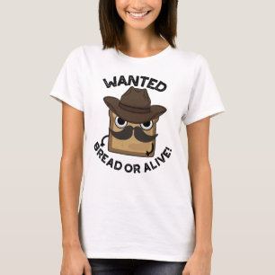 Camiseta Pão Procurado Vivo ou Morto Piada de Comida Divert