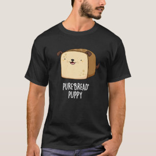 Camiseta Pão Pura Pura Engraçado Pão Pão Pão Pão Escuro BG