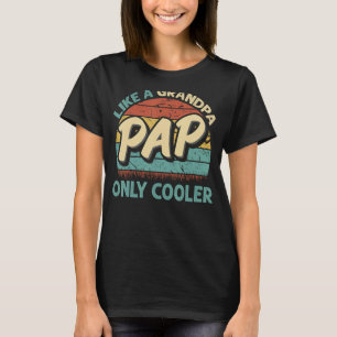 Camiseta PAP Como Um Vovô Só Pais Pais Mais Frescos