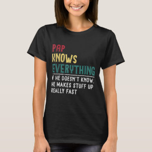 Camiseta Pap sabe tudo o que é presente para o vovô.