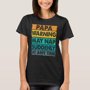 Camiseta Papa Aviso Pode Dormir De Repente A Qualquer Momen