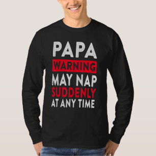 Camiseta Papa Aviso Pode Dormir De Repente A Qualquer Momen