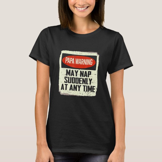 Camiseta Papa Aviso Pode Dormir De Repente A Qualquer Momen (Frente)