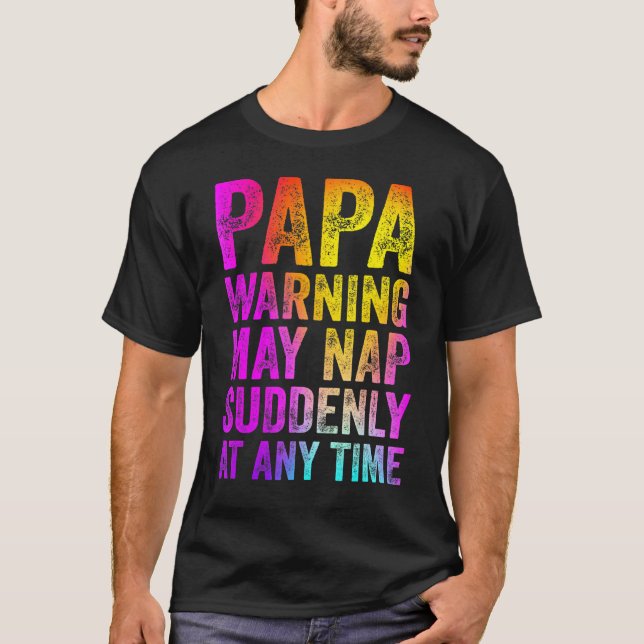 Camiseta Papa Aviso Pode Dormir De Repente A Qualquer Momen (Frente)