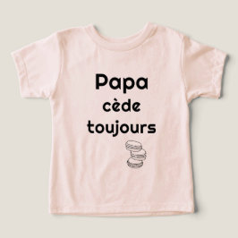 Camiseta Papa cède toujours 