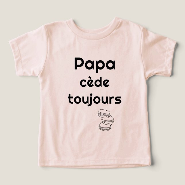 Camiseta Papa cède toujours  (Design frontal)