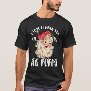 Camiseta Papa Claus Quando Me Chamas Grande Poppa