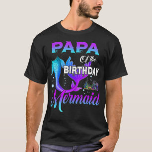 Camiseta Papá Da Família De Sereias De Aniversário