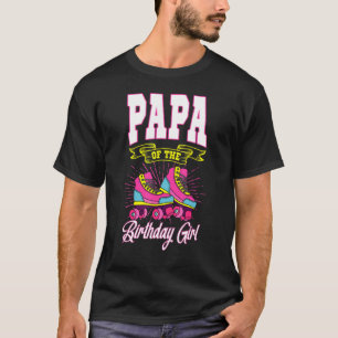 Camiseta Papá Da Rapariga De Aniversário, Skates De Bday Sk