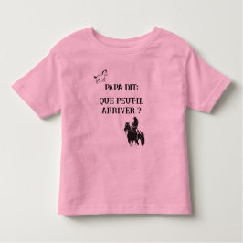 Camiseta Papa dit: Que peut-il arriver?