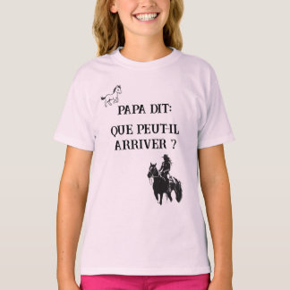 Camiseta Papa dit: Que peut-il arriver?