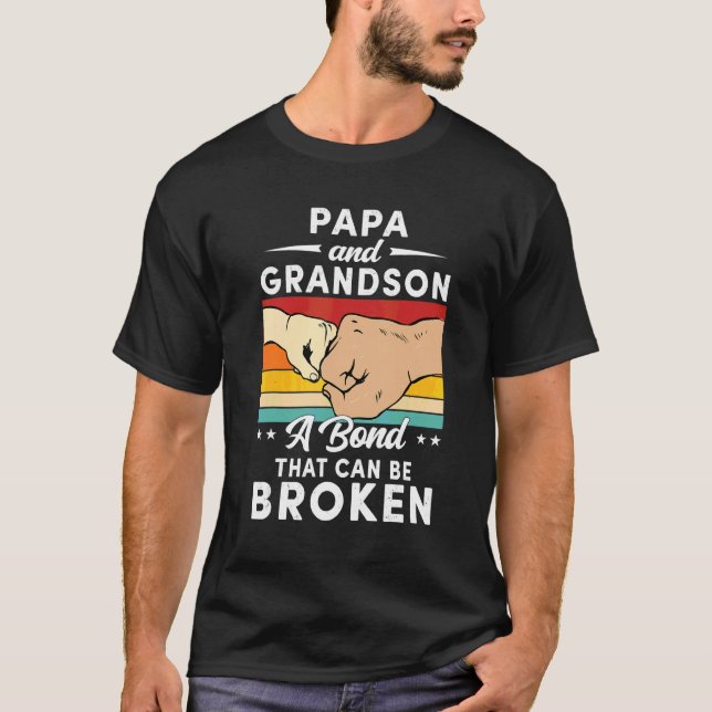 Camiseta Papá E Avô, Um Bond Que Não Pode Ser Quebrado Matc (Frente)